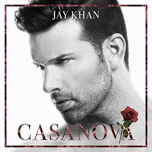 Jay Khan – "Casanova" Jay Khan – "Casanova"