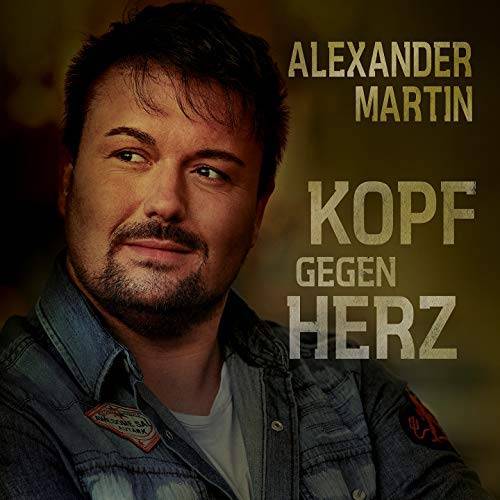 Alexander Martin – "Kopf gegen Herz" Alexander Martin – "Kopf gegen Herz"