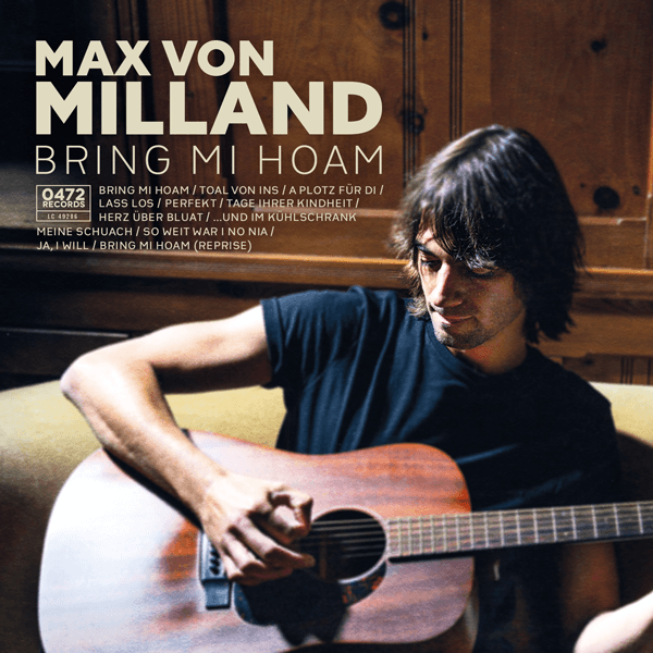 Das neue Album "Bring mi Hoam" von Max von Milland erscheint am 12. Oktober. Hier drauf klicken für mehr Infos! Das neue Album "Bring mi Hoam" von Max von Milland erscheint am 12. Oktober. Hier drauf klicken für mehr Infos!