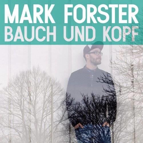 Mark Forsters Album „Bauch und Kopf“ Mark Forsters Album „Bauch und Kopf“