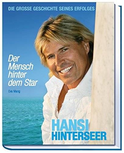 Biografie „Hansi Hinterseer - Der Mensch hinter dem Star: Die große Geschichte seines Erfolges“