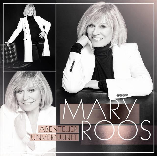 Mary Roos – "Abenteuer Unvernunft"