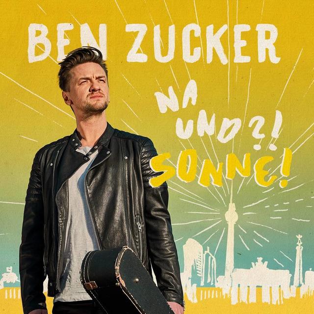 Ben Zuckers Cover zu "Na Und?! Sonne" erstrahlt in sommerlichem Gelb.