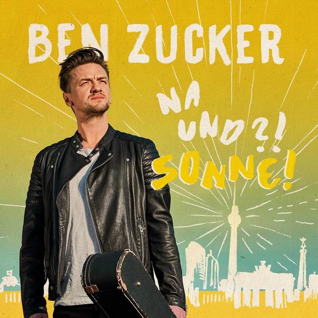Ben Zuckers Cover zu "Na Und?! Sonne" erstrahlt in sommerlichem Gelb. Ben Zuckers Cover zu "Na Und?! Sonne" erstrahlt in sommerlichem Gelb.