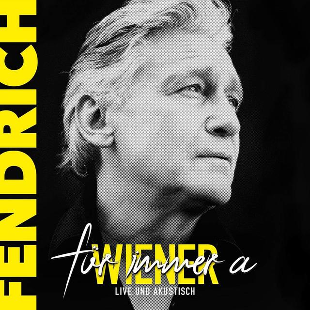 Rainhard Fendrich veröffentlicht „Für immer a Wiener – live und akustisch“.