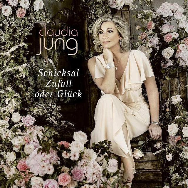 So sieht das Cover von Claudia Jungs Album "Schicksal, Zufall oder Glück" aus.
