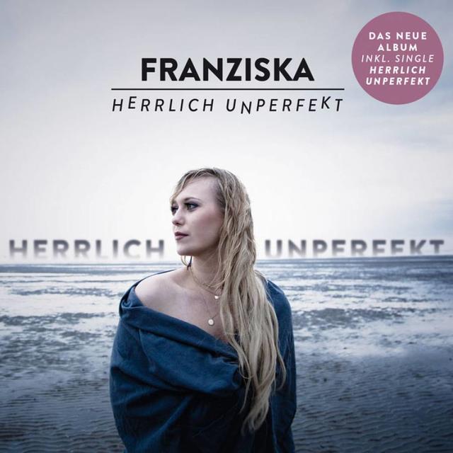 „Herrlich unperfekt“: Franziska veröffentlicht neues Album. „Herrlich unperfekt“ heißt das neue Album von Franziska.