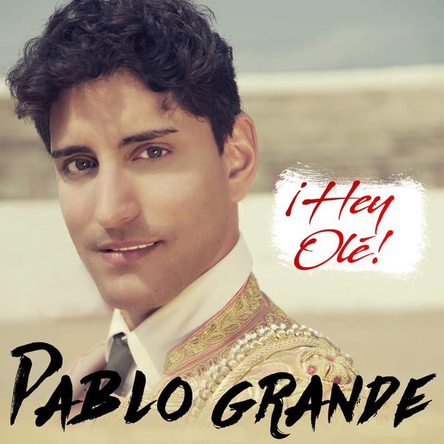 Pablo Grande – "Hey Olé!" Pablo Grande – "Hey Olé!"