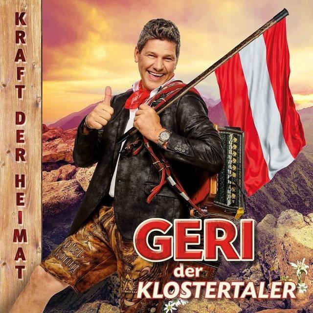 Geri der (Ex)-Klostertaler veröffentlicht „Kraft der Heimat“. Neues Album von Geri: „Kraft der Heimat“.
