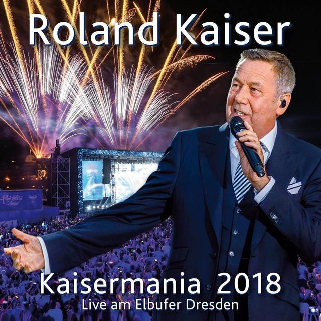 „Kaisermania 2018: Live am Elbufer Dresden“ mit Roland Kaiser auf einem Album. „Kaisermania 2018: Live am Elbufer Dresden“ mit Roland Kaiser!