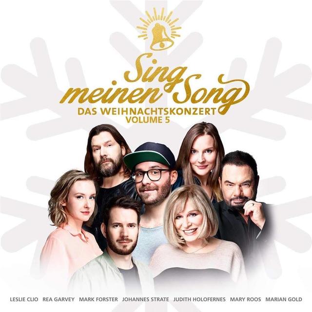 6.	Mark Forster, Mary Roos, Johannes Strate, Rea Garvey, Marian Gold, Judith Holofernes, Mary Roos und Leslie Clio – „Sing meien Song – Das Weihnachtskonzert Vol. 5“
