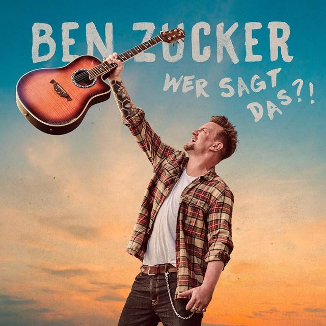 Das Cover von Ben Zuckers neuem Album „Wer sagt das?!“. Das Cover von Ben Zuckers neuem Album „Wer sagt das?!“.