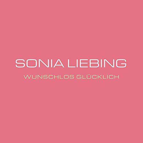 Sonia Liebings Debütalbum „Wunschlos glücklich“ (hier mit einem Vorab-Cover) ¬– mehr Infos mit einem Klick auf’s Cover! 