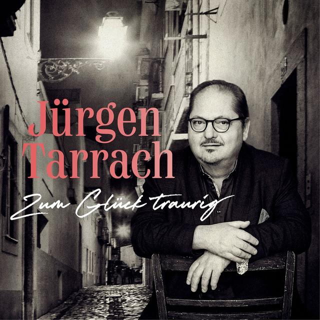 Schauspieler Jürgen Tarrach veröffentlicht mit „Zum Glück traurig“ ein deutschsprachiges Fado-Album.
