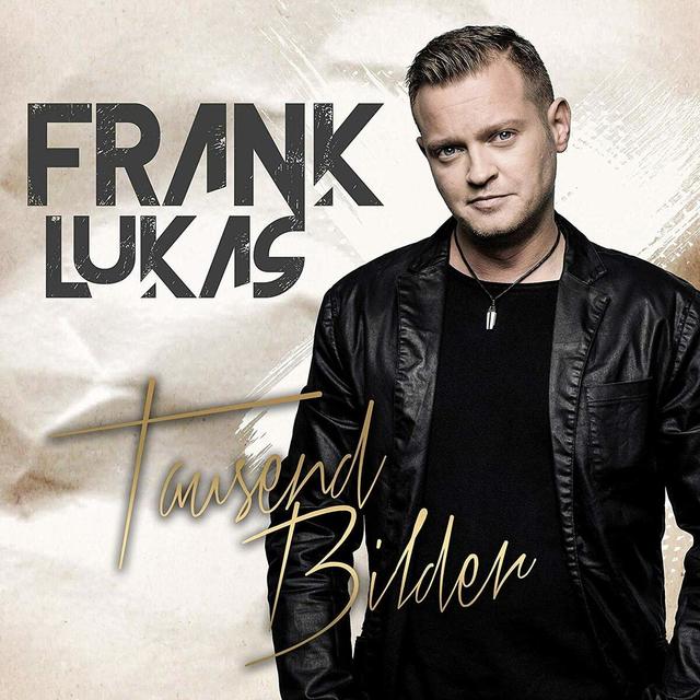 Mehr Infos über das neue Album „Tausend Bilder“ von Frank Lukas mit einem Klick auf’s Cover!