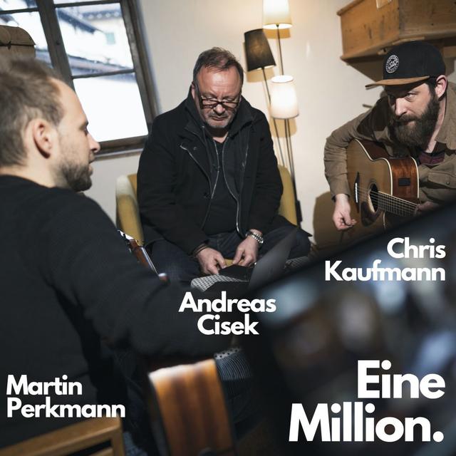 Martin Perkmann, Andreas Cisek und Chris Kaufmann schrieben „Eine Million“. Martin Perkmann, Andreas Cisek und Chris Kaufmann schrieben „Eine Million“.