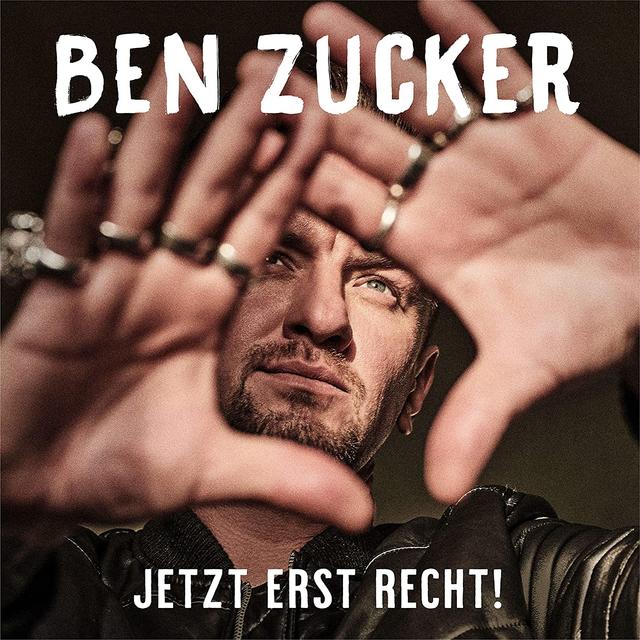 Das Cover von Ben Zuckers neuem Album "Jetzt erst Recht!"