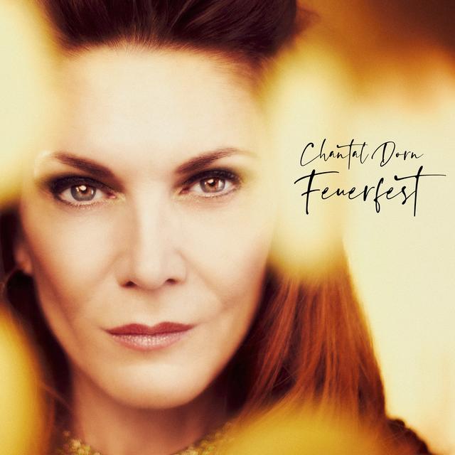 So sieht das Album-Cover von Chantal Dorns Album "Feuerfest" aus. So sieht das Album-Cover von Chantal Dorns Album "Feuerfest" aus.