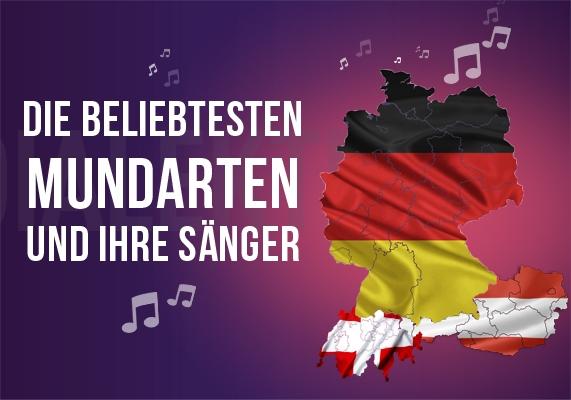 Die große Übersicht über die beliebtesten Dialekte und ihre musikalischen Vertreter Dialekte im Überblick: Die beliebtesten Mundarten und ihre Sänger