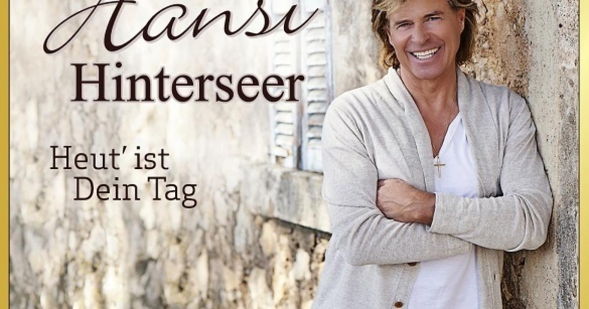 Hansi Hinterseer Heut Ist Dein Tag In Brandneuer Jubilaums Edition