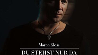 Marco Kloss‘ neue Single erscheint am 1. März – mehr Infos mit einem Klick auf’s Cover!