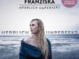 „Herrlich unperfekt“ heißt das neue Album von Franziska.