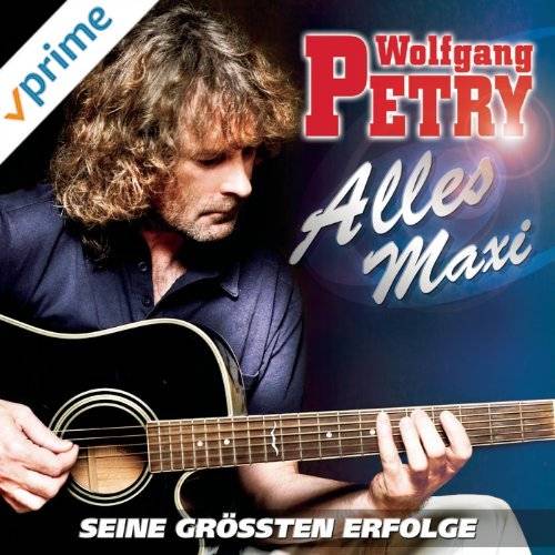 Wolfgang Petrys Album “Alles Maxi – Seine größten Erfolge”